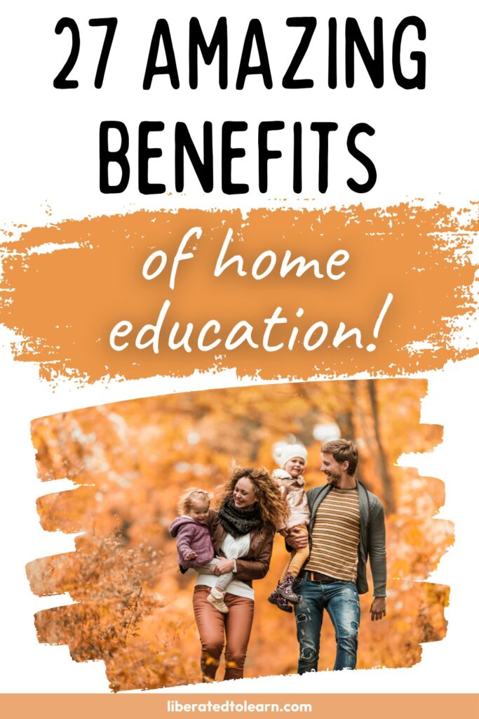 27 amazing benefits of home education