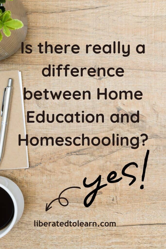 Home Education Vs. Homeschooling: The Big Differences - Liberated to Learn