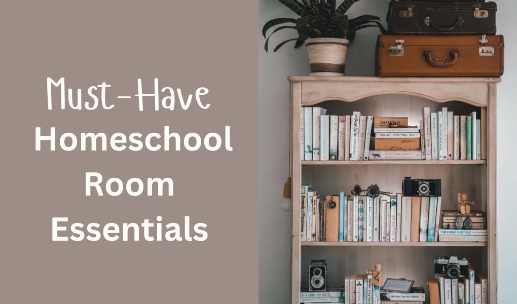 10 Must-Have Essentials For Your Homeschool Room - Liberated to Learn