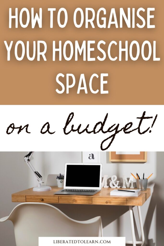 10 homeschool organisation ideas: on a budget