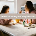 home educating as a single parent