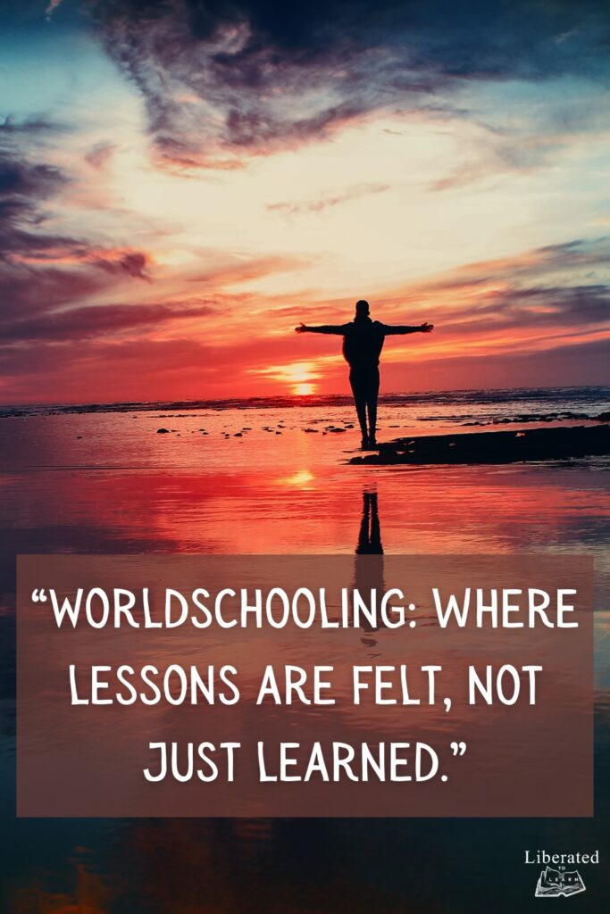 worldschooling quotes
