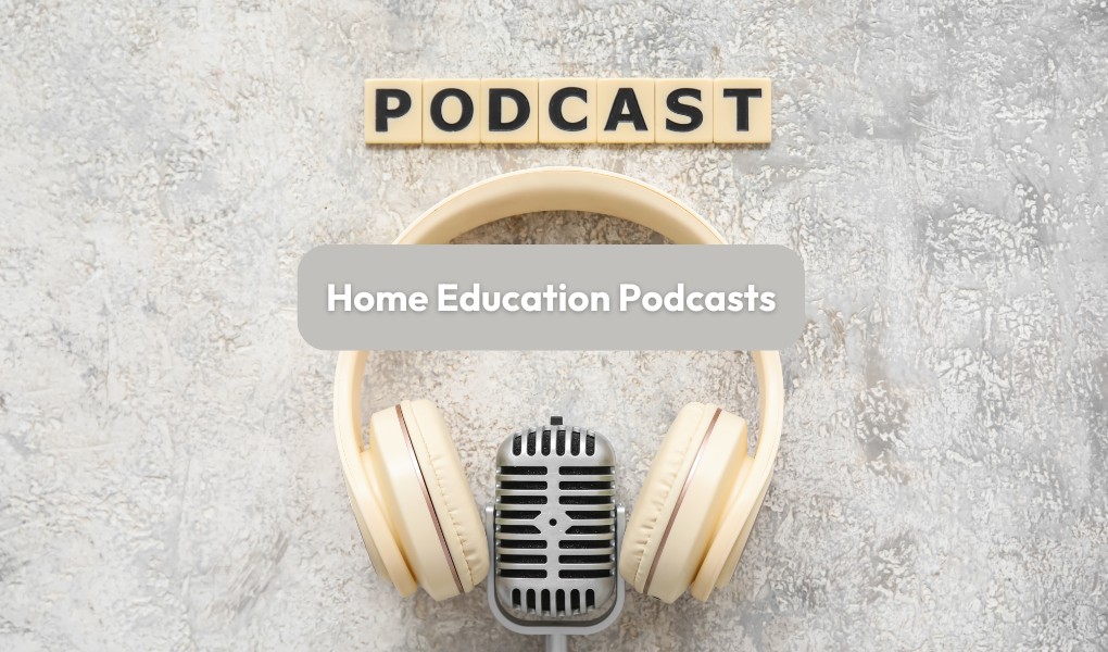 home education podcasts