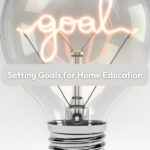 setting goals for home education