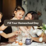 fill your homeschool day