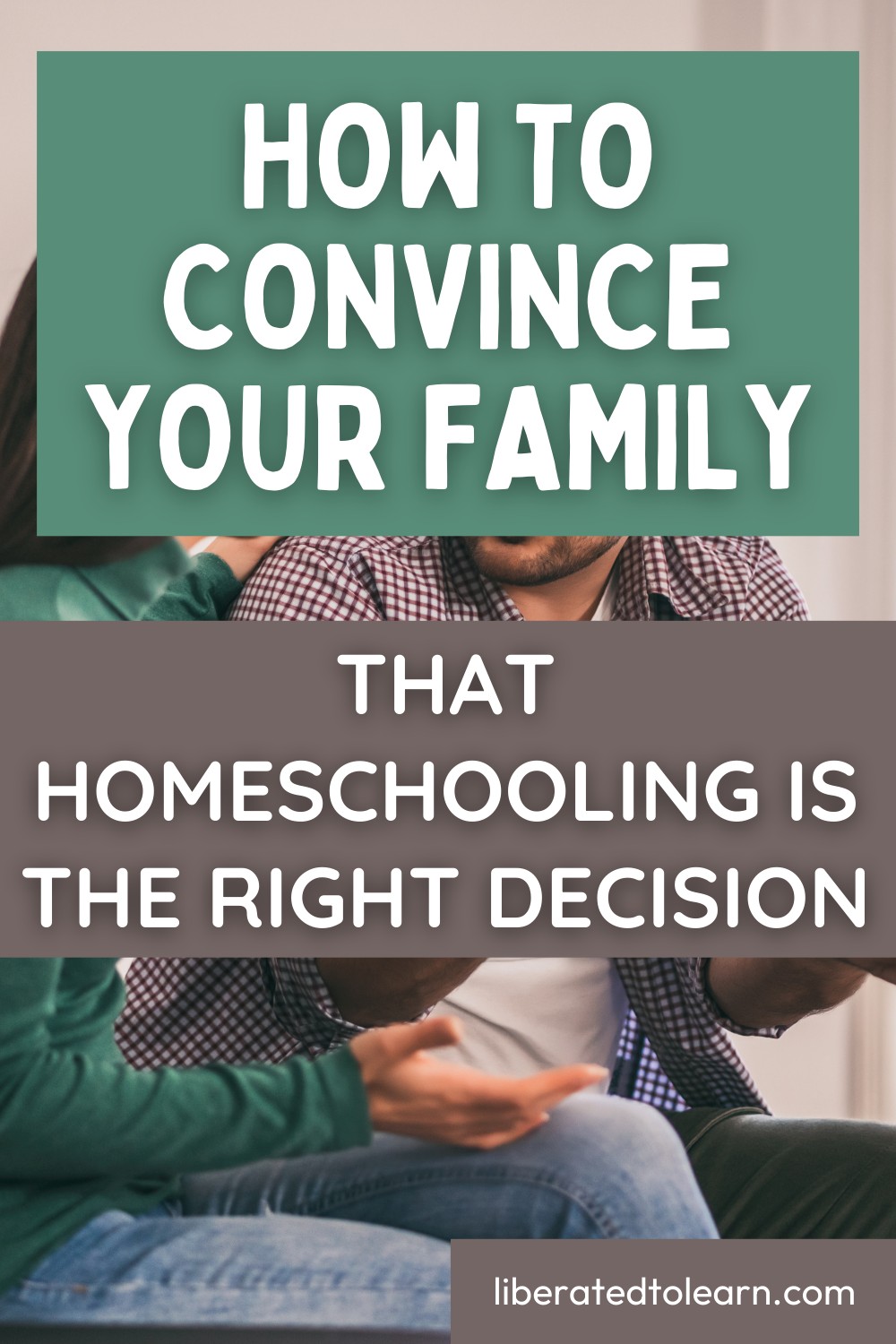 how to convince your family that homeschooling is the right decision