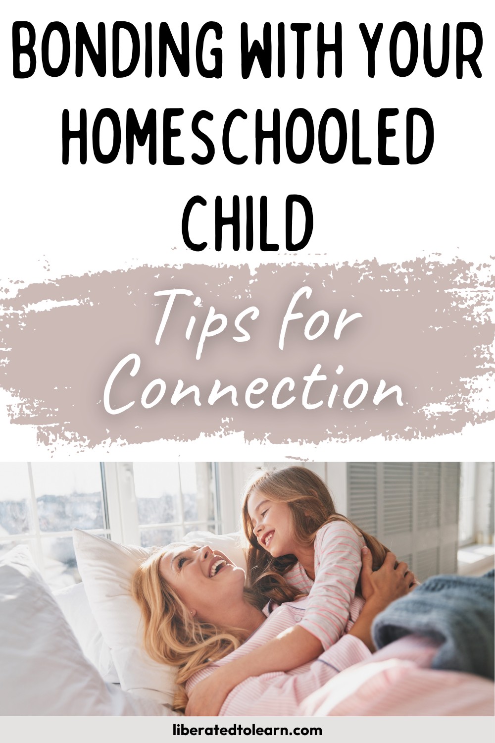 bonding with your homeschooled child
